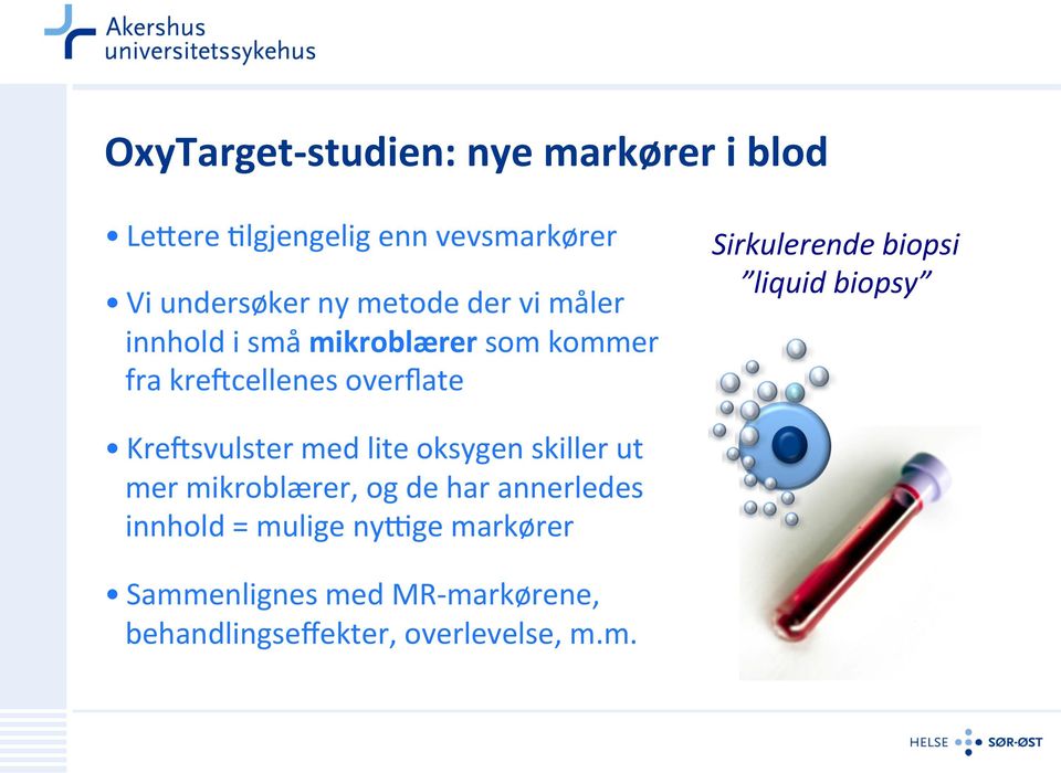 biopsi liquid biopsy Kre2svulster med lite oksygen skiller ut mer mikroblærer, og de har