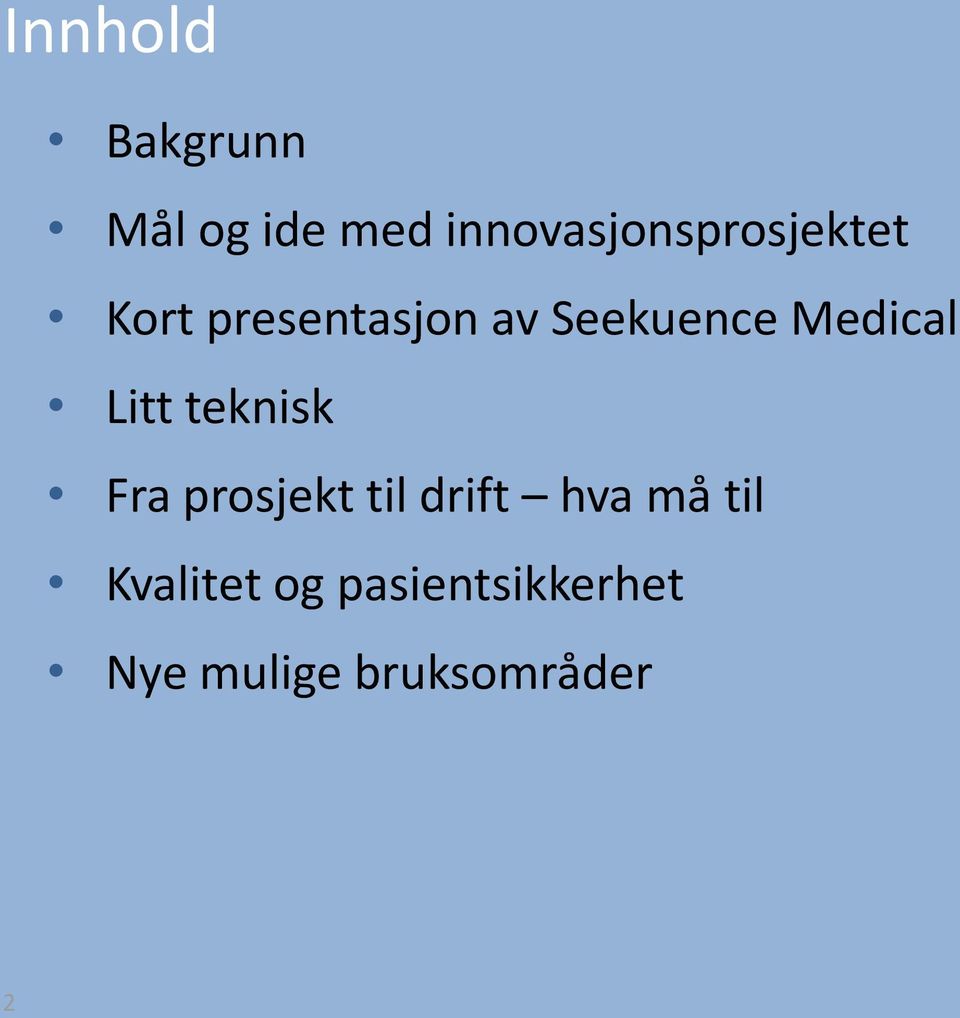 Seekuence Medical Litt teknisk Fra prosjekt til