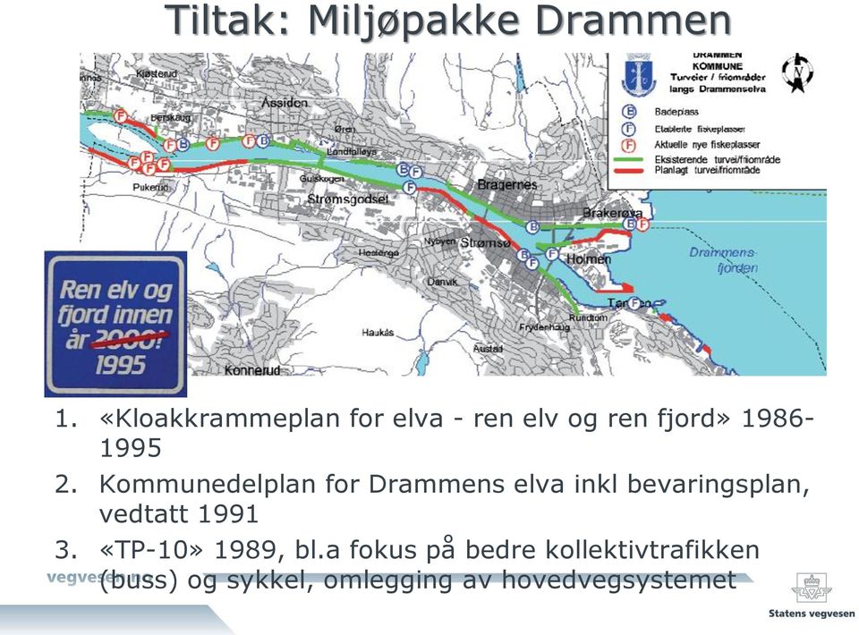 Kommunedelplan for Drammens elva inkl bevaringsplan, vedtatt 1991