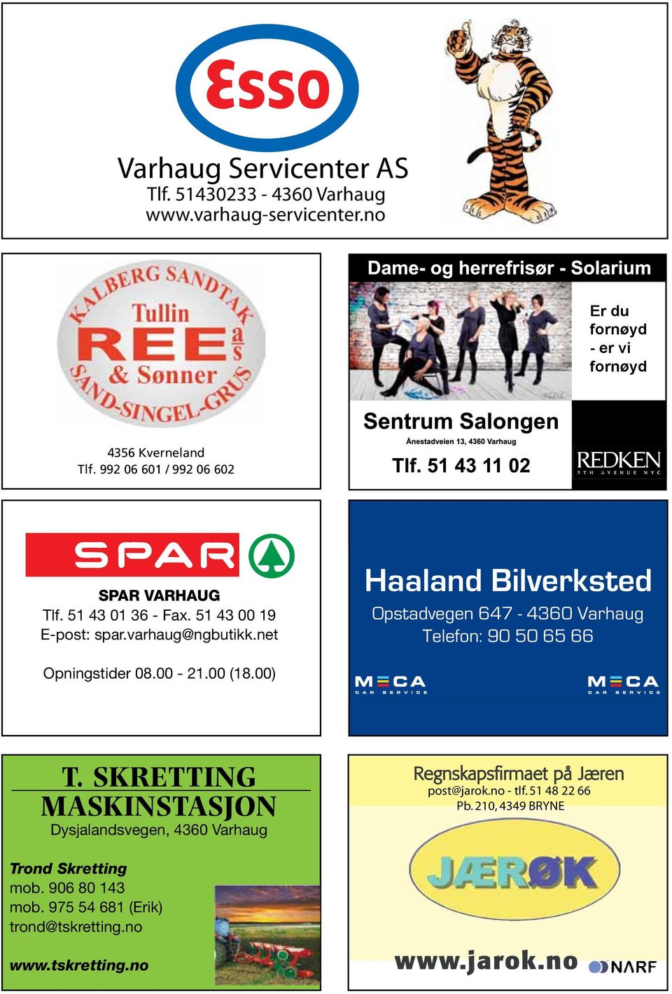 992 06 601 / 992 06 602 HAALAND BILVERKSTED OPSTADVEGEN 647-4360 VARHAUG TELEFON: 90 50 65 66 HAALAND BILVERKSTED HAALAND BILVERKSTED BILVERKSTED OPSTADVEGEN 647-4360 VARHAUG TELEFON: 90 50 65 66