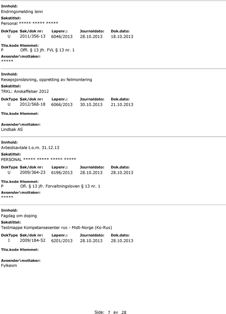 2013 21.10.2013 Lindbak AS Arbeidsavtale t.o.m. 31.12.13 PERSONAL 2009/364-23 6196/2013 P Ofl. 13 jfr.