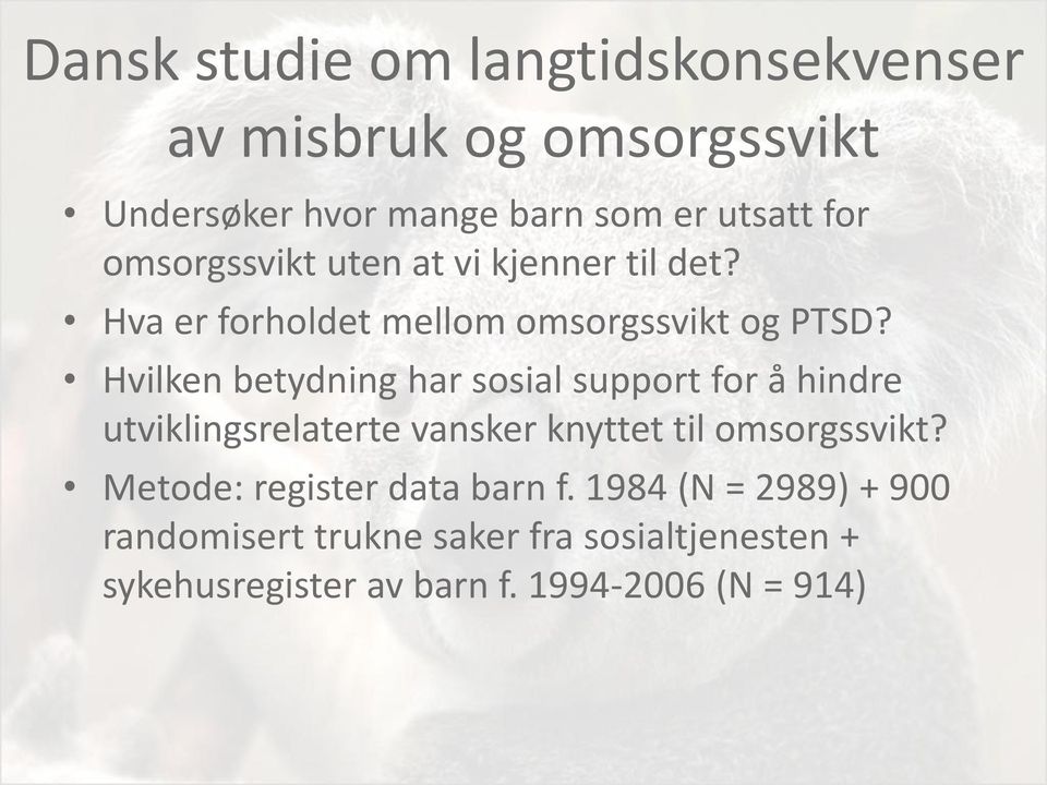 Hvilken betydning har sosial support for å hindre utviklingsrelaterte vansker knyttet til omsorgssvikt?