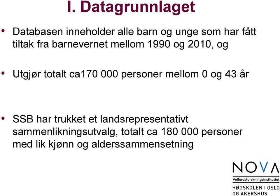 personer mellom 0 og 43 år SSB har trukket et landsrepresentativt