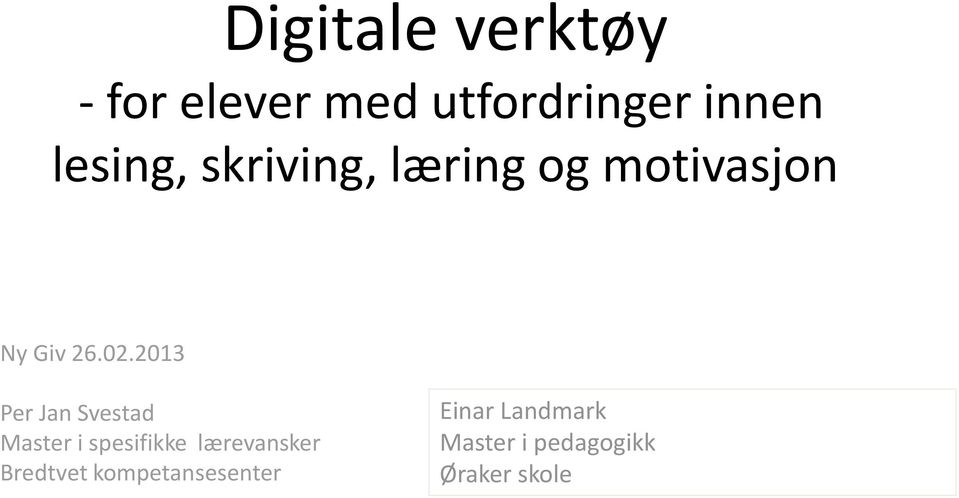 2013 Per Jan Svestad Master i spesifikke lærevansker