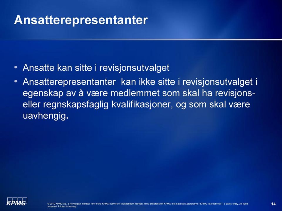 egenskap av å være medlemmet som skal ha revisjonseller