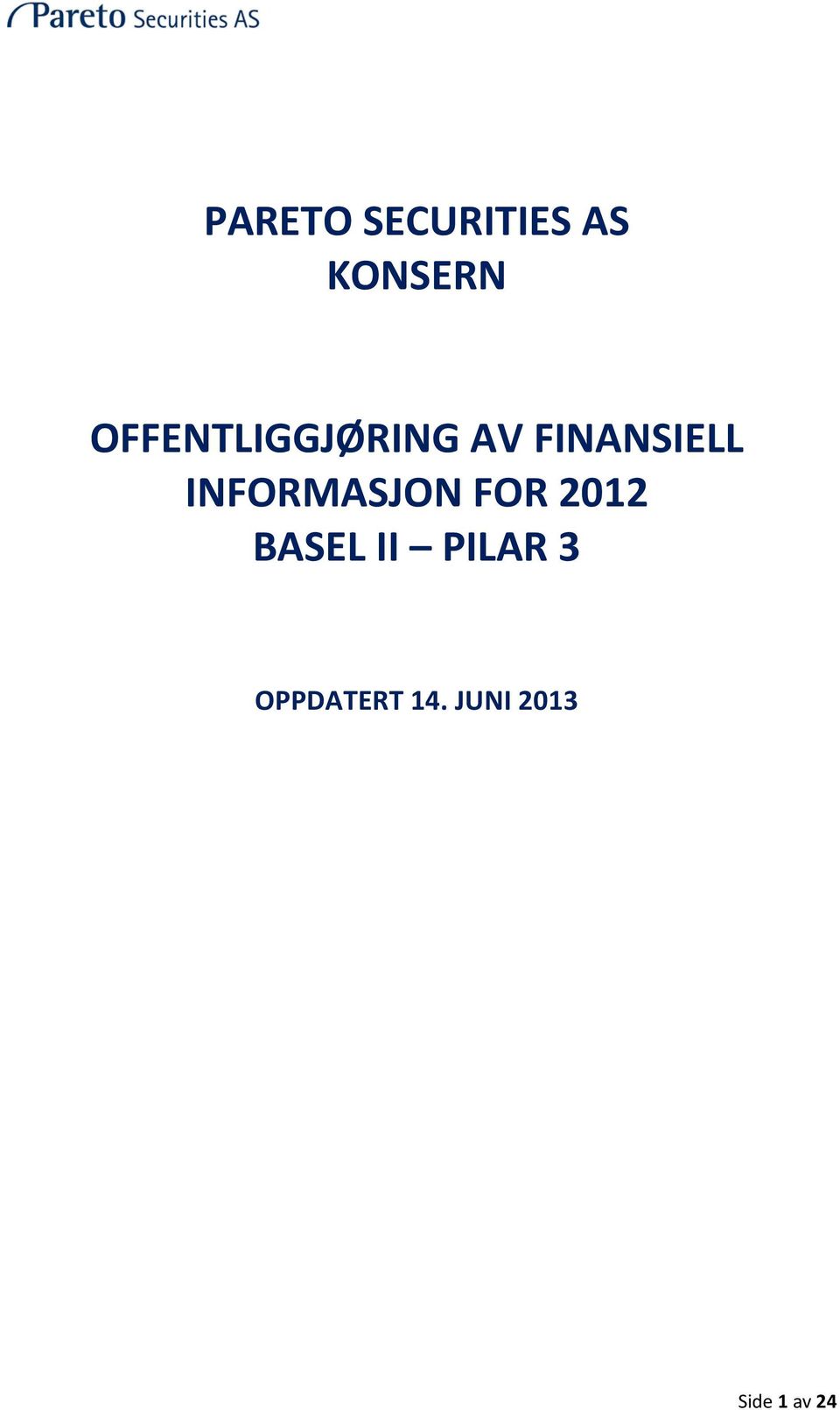 INFORMASJON FOR 2012 BASEL II