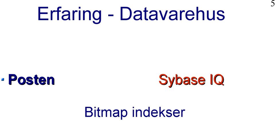 Posten Sybase