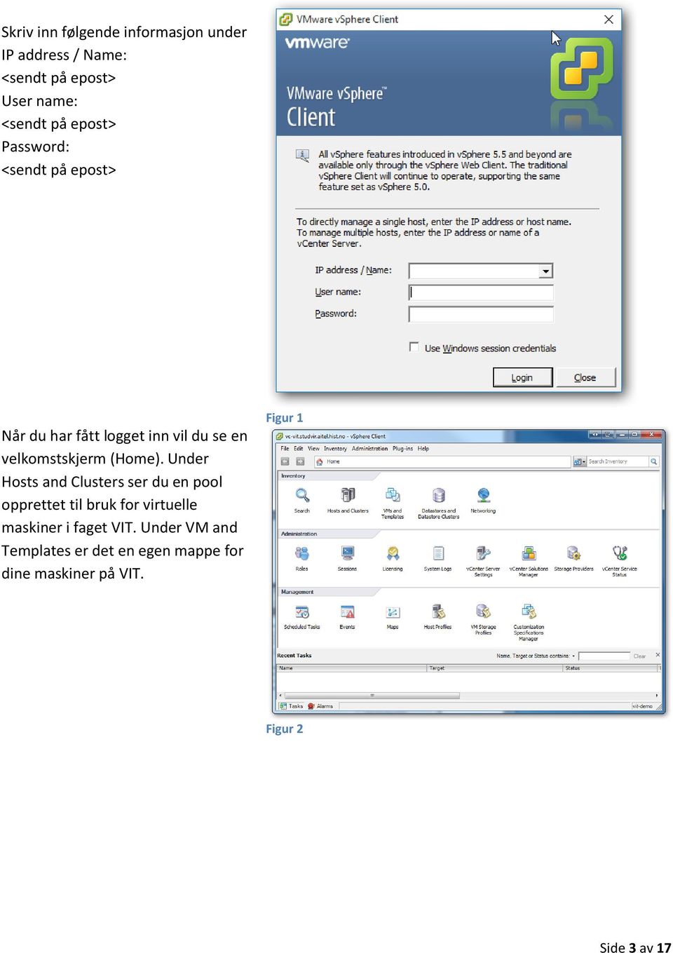 Under Hosts and Clusters ser du en pool opprettet til bruk for virtuelle maskiner i faget VIT.