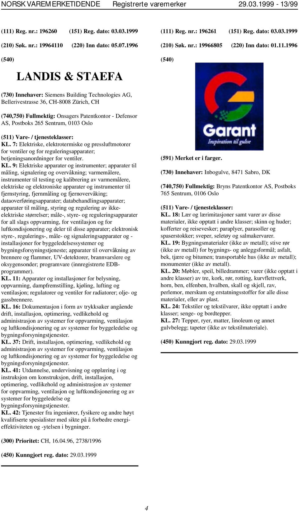 7: Elektriske, elektrotermiske og pressluftmotorer for ventiler og for reguleringsapparater; betjeningsanordninger for ventiler. KL.