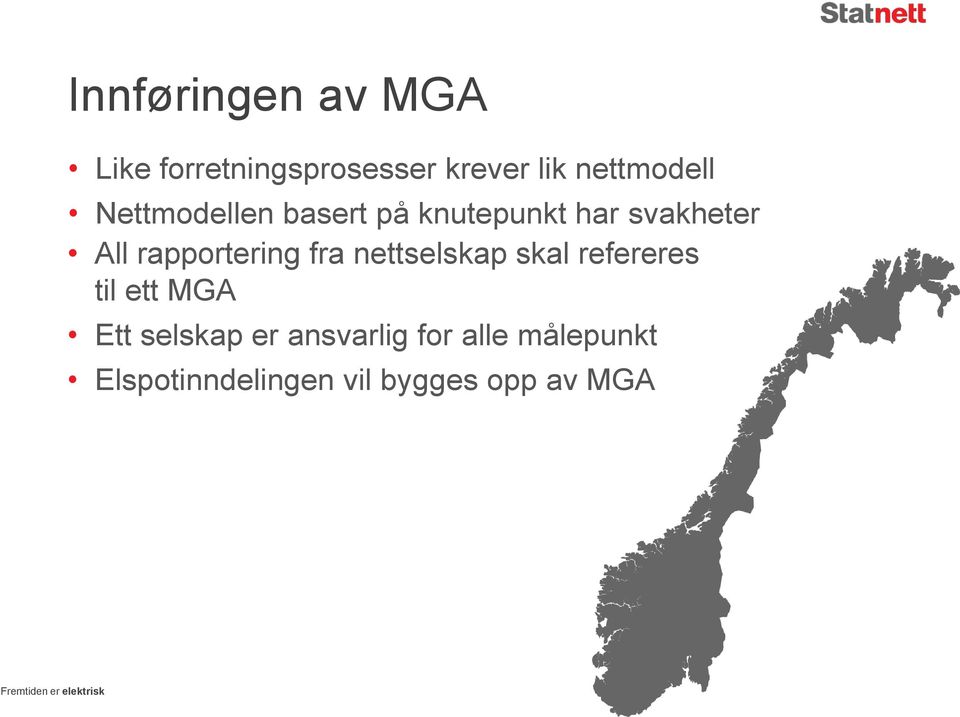 rapportering fra nettselskap skal refereres til ett MGA Ett