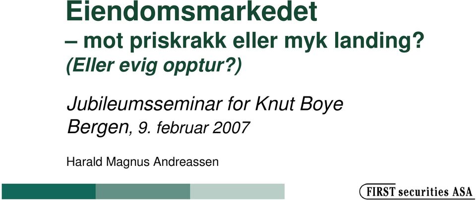 ) Jubileumsseminar for Knut Boye