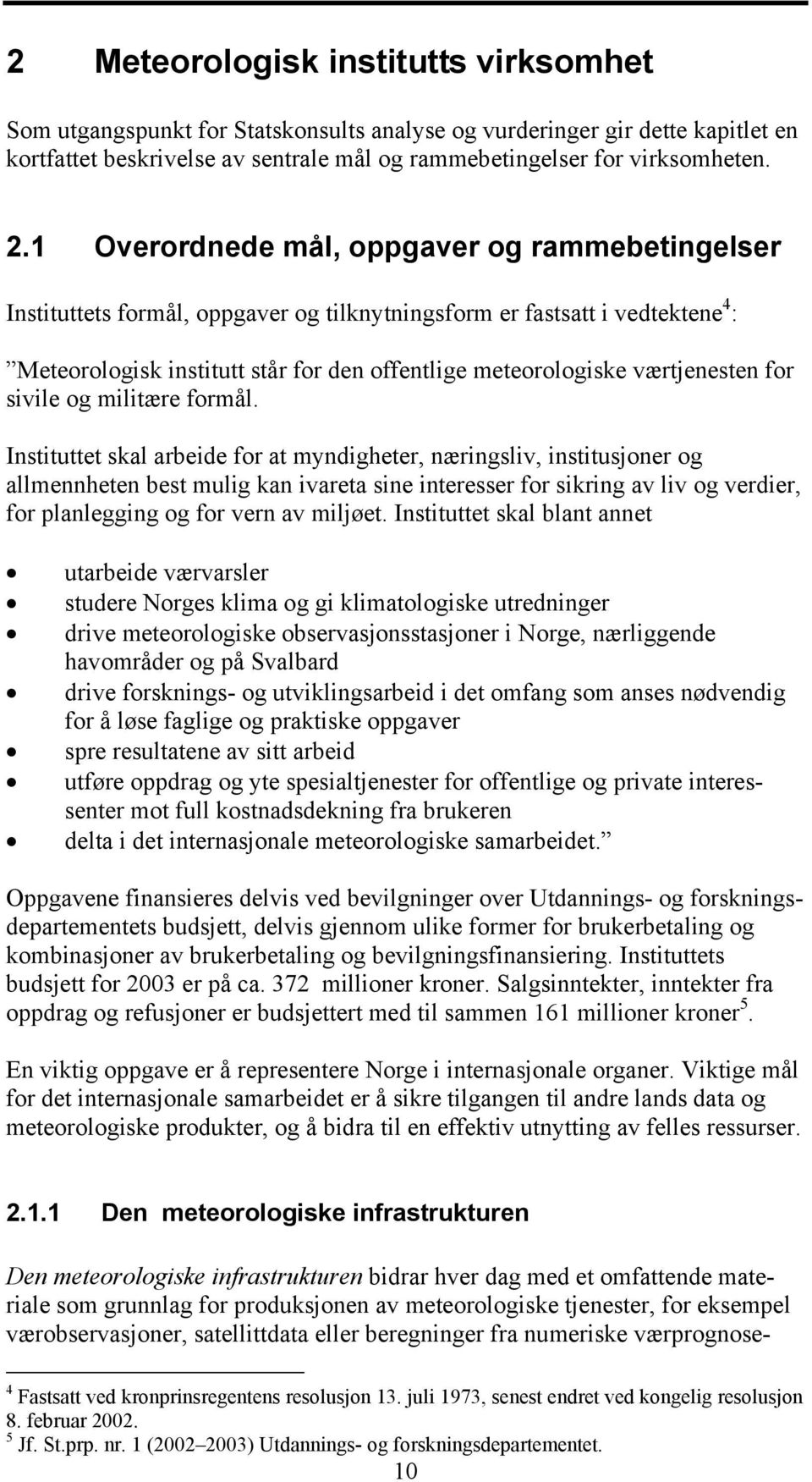 værtjenesten for sivile og militære formål.