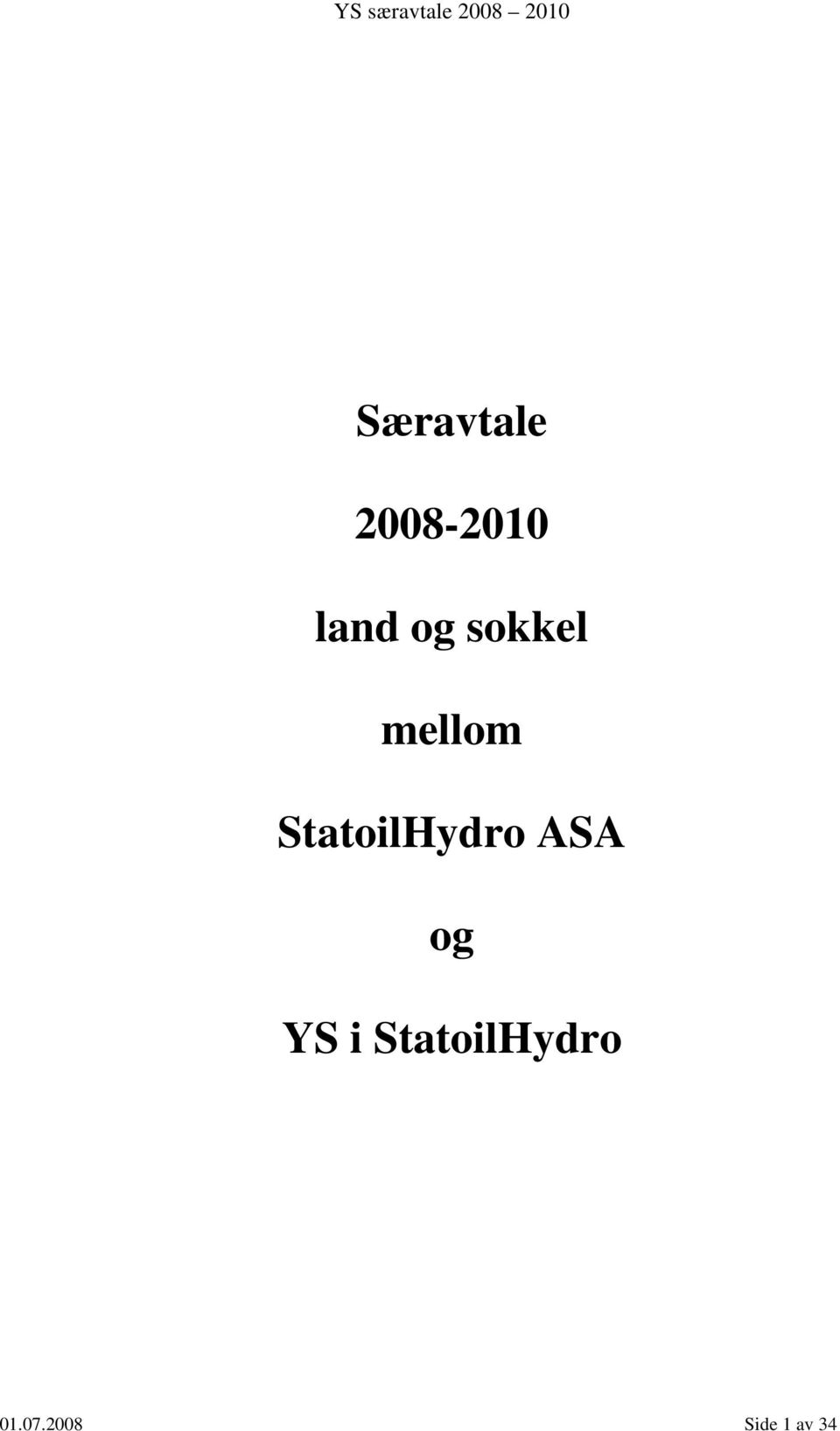 StatoilHydro ASA og YS i