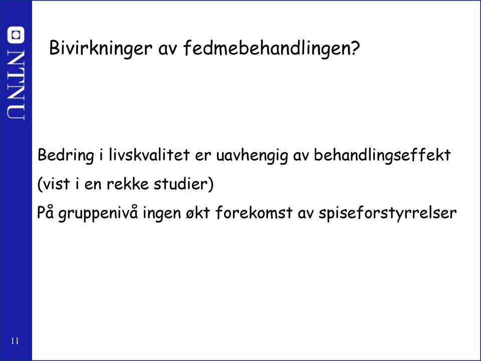 behandlingseffekt (vist i en rekke studier)