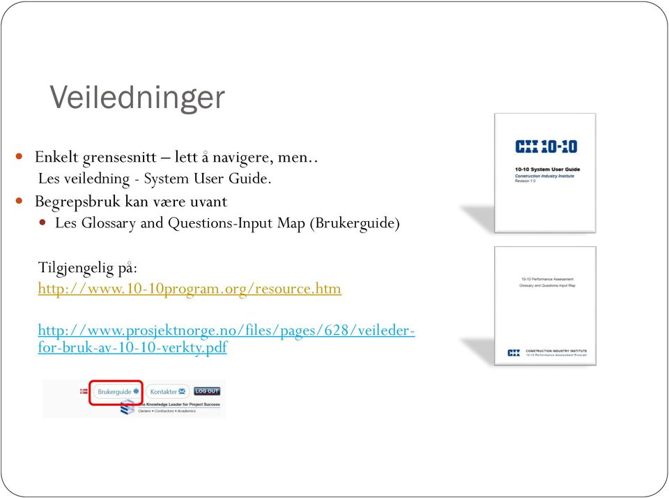 Begrepsbruk kan være uvant Les Glossary and Questions-Input Map