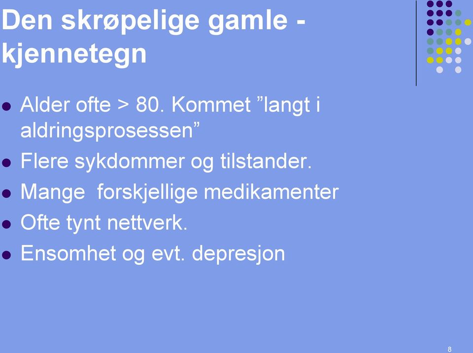 sykdommer og tilstander.