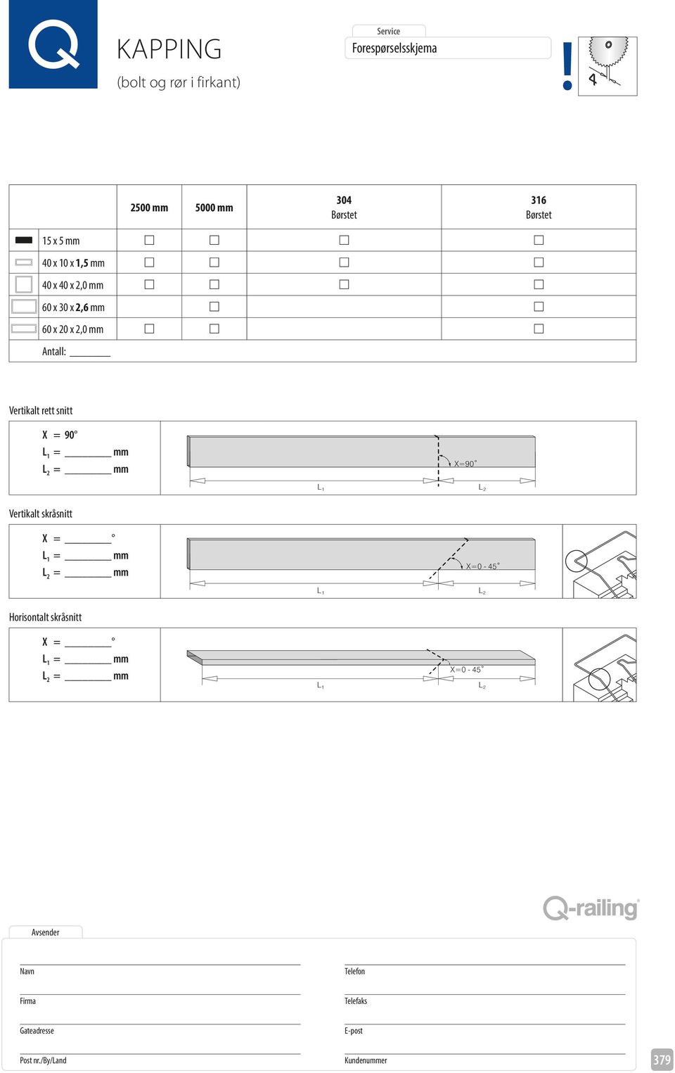 x 2,6 mm 60 x 20 x 2,0 mm : Vertikalt rett snitt X =