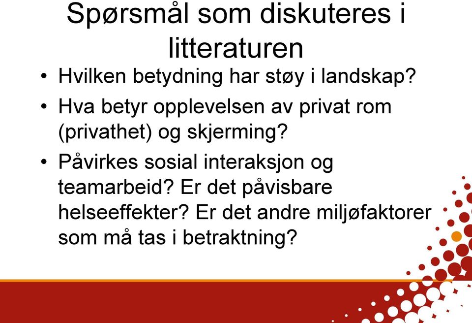 Hva betyr opplevelsen av privat rom (privathet) og skjerming?