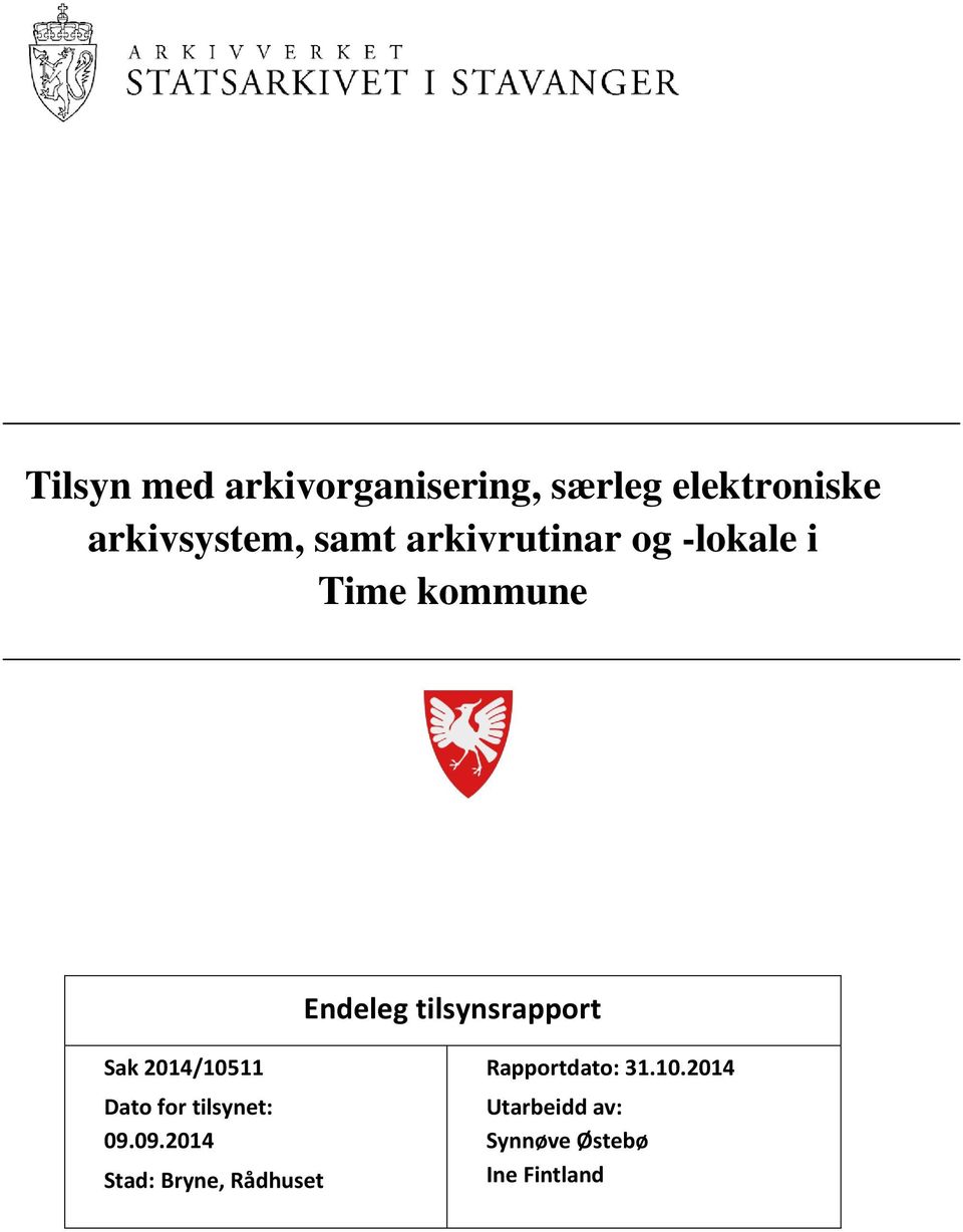 tilsynsrapport Sak 2014/10511 Dato for tilsynet: 09.