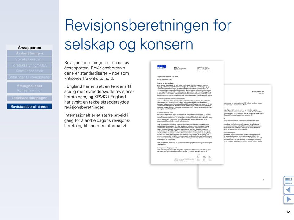 Hamar Haugesund Knarvik Kristiansand Larvik Mo i Rana Molde Narvik Sandefjord Sandnessjøen Stavanger Stord Straume Tromsø Trondheim Tynset Tønsberg Ålesund for selskap og konsern er en del av