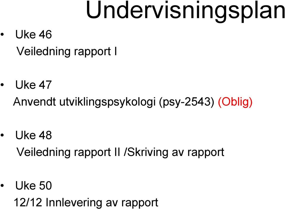 (Oblig) Uke 48 Veiledning rapport II /Skriving