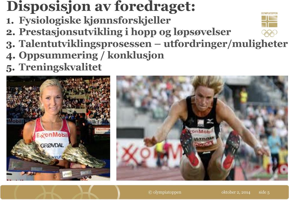 Prestasjonsutvikling i hopp og løpsøvelser 3.