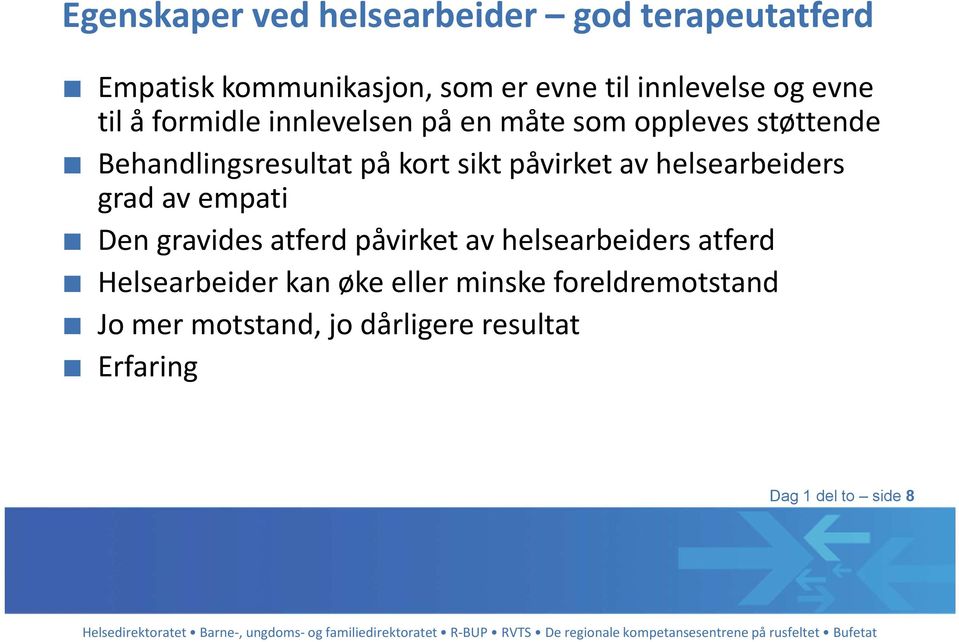 påvirket av helsearbeiders grad av empati Den gravides atferd påvirket av helsearbeiders atferd