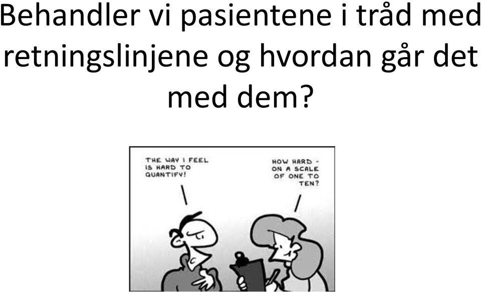 med retningslinjene