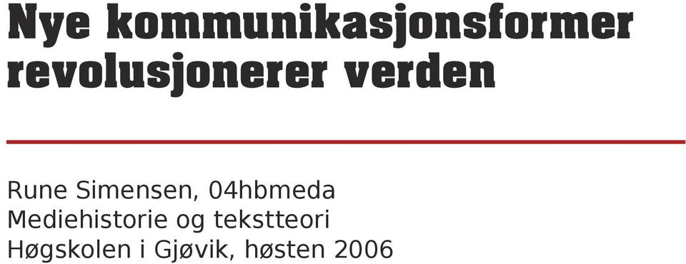 Simensen, 04hbmeda Mediehistorie