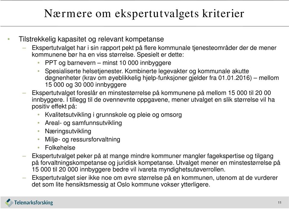 Kombinerte legevakter og kommunale akutte døgnenheter (krav om øyeblikkelig hjelp-funksjoner gjelder fra 01.