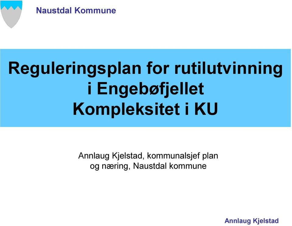 Kompleksitet i KU Annlaug Kjelstad,