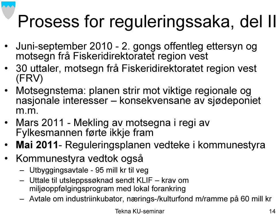 viktige regionale og nasjonale interesser konsekvensane av sjødeponiet m.