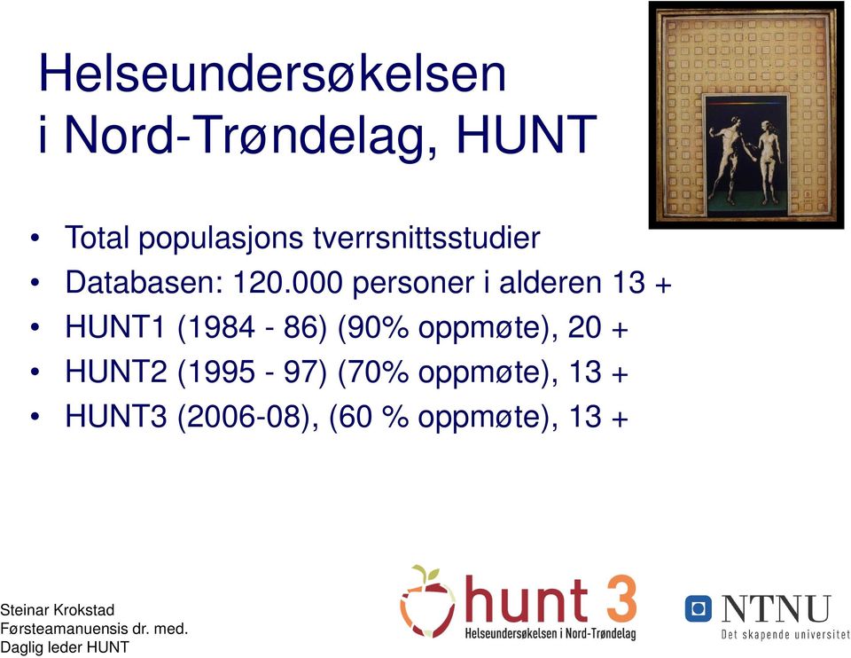 000 personer i alderen 13 + HUNT1 (1984-86) (90%