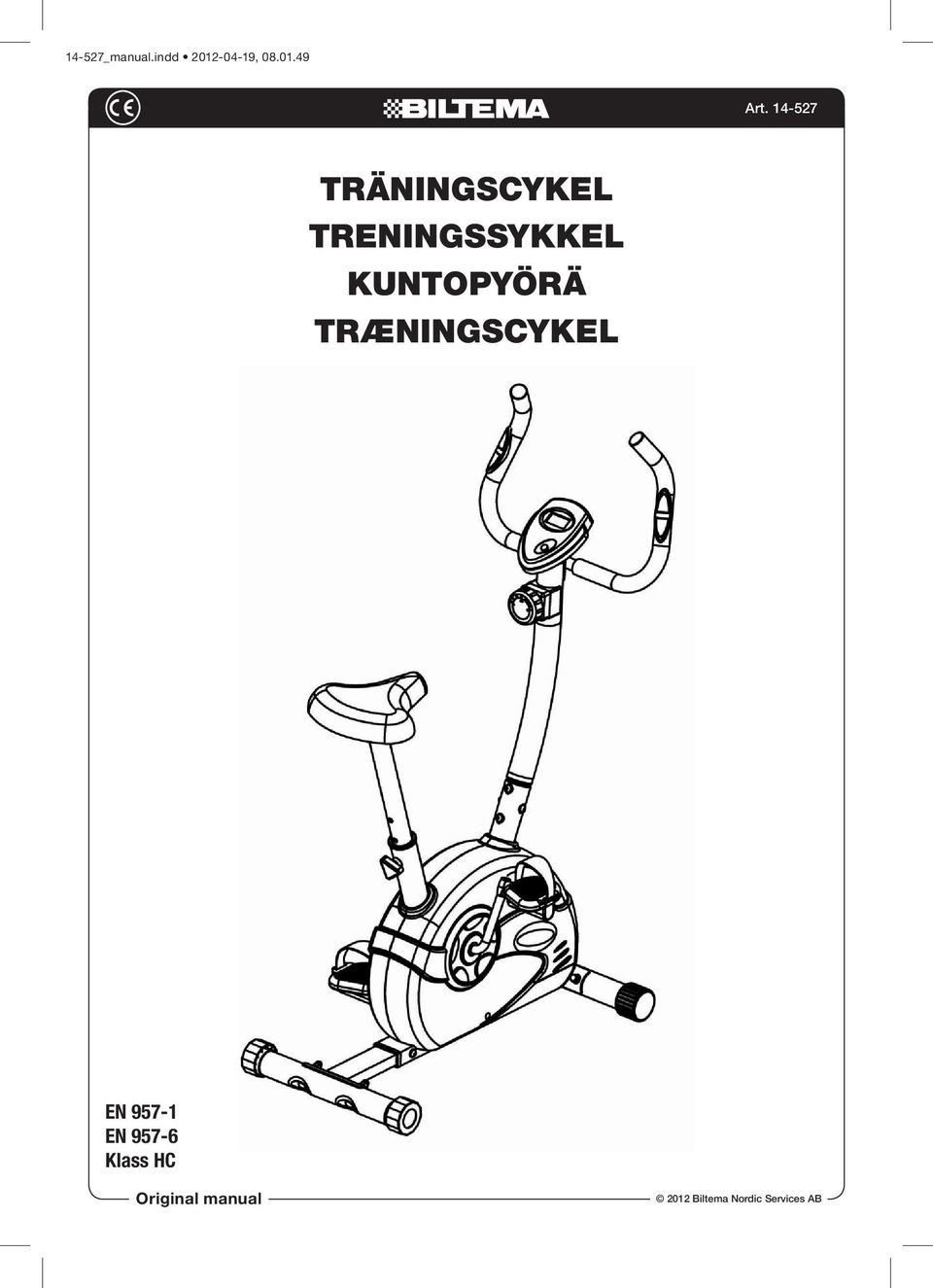 BIKE Kuntopyörä Træningscykel EN 957-1 EN 957-6