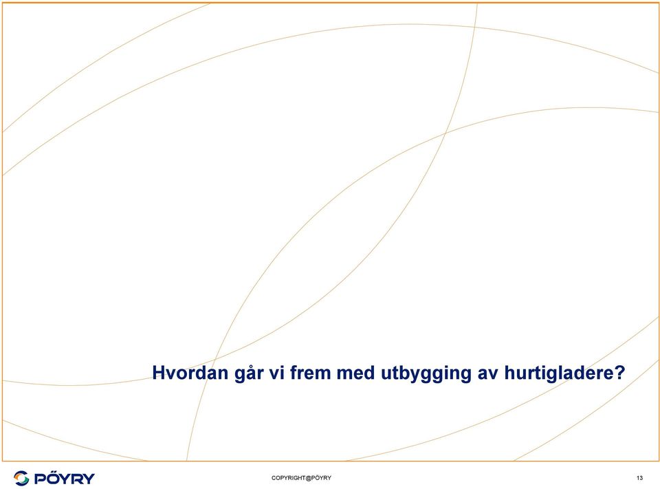 utbygging av