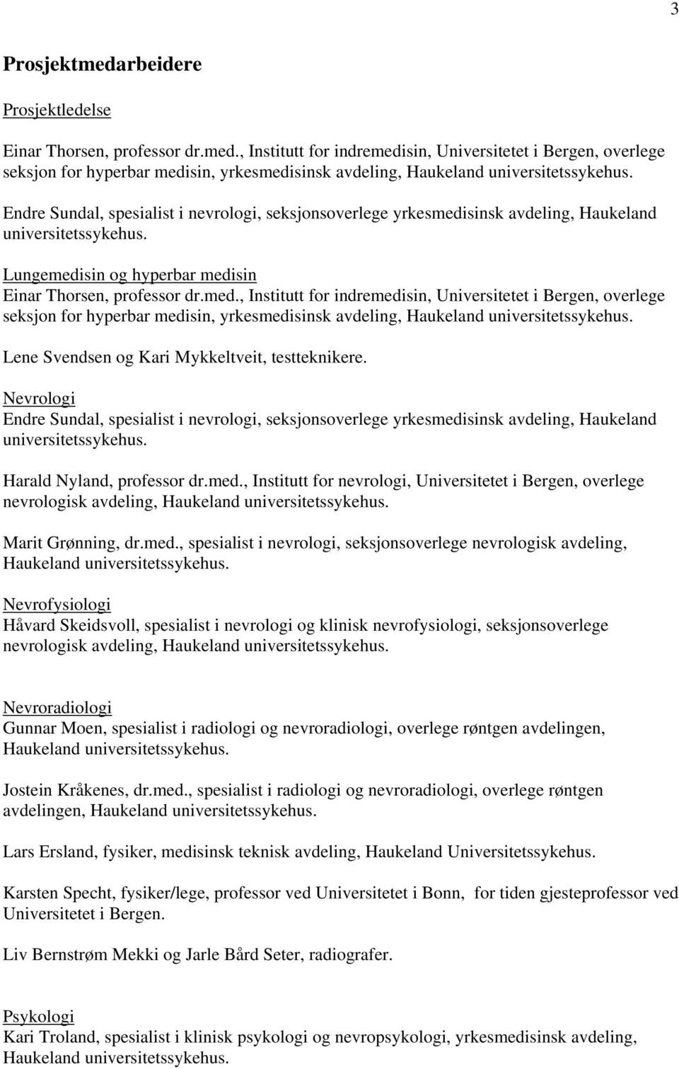 sinsk avdeling, Haukeland universitetssykehus. Lungemedi