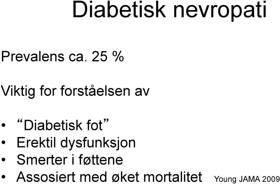 fot Erektil dysfunksjon Smerter i