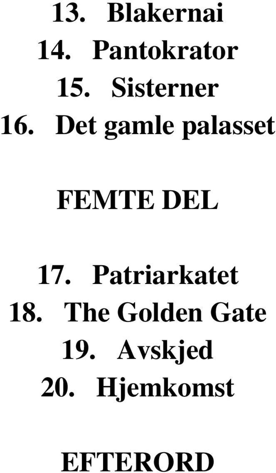 Det gamle palasset FEMTE DEL 17.