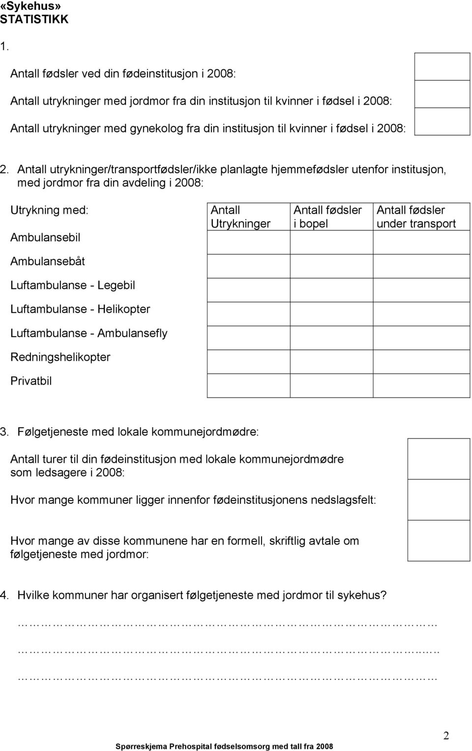 fødsel i 2008: 2.