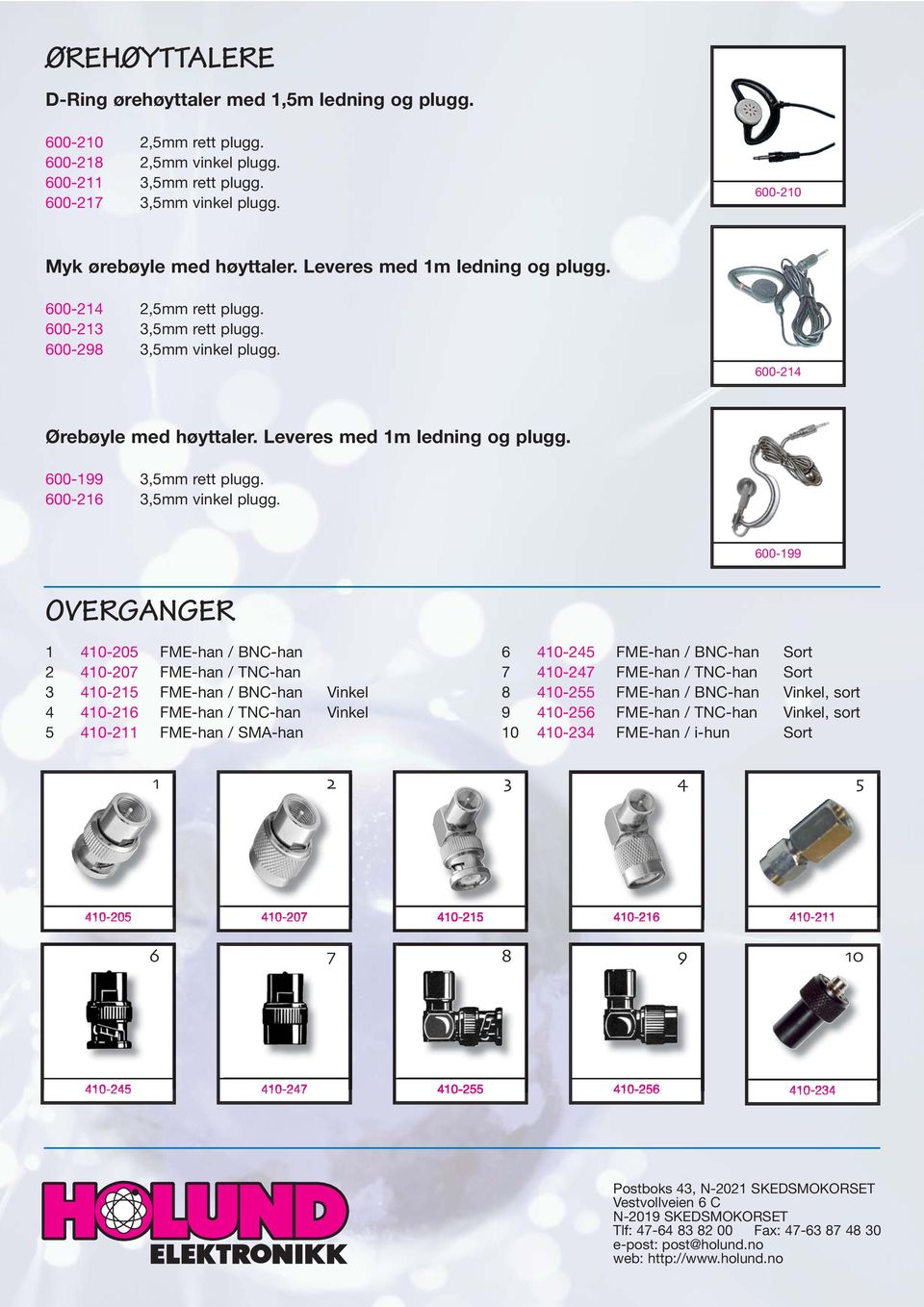 Leveres med 1m ledning og plugg. 600-199 3,5mm rett plugg. 600-216 3,5mm vinkel plugg.