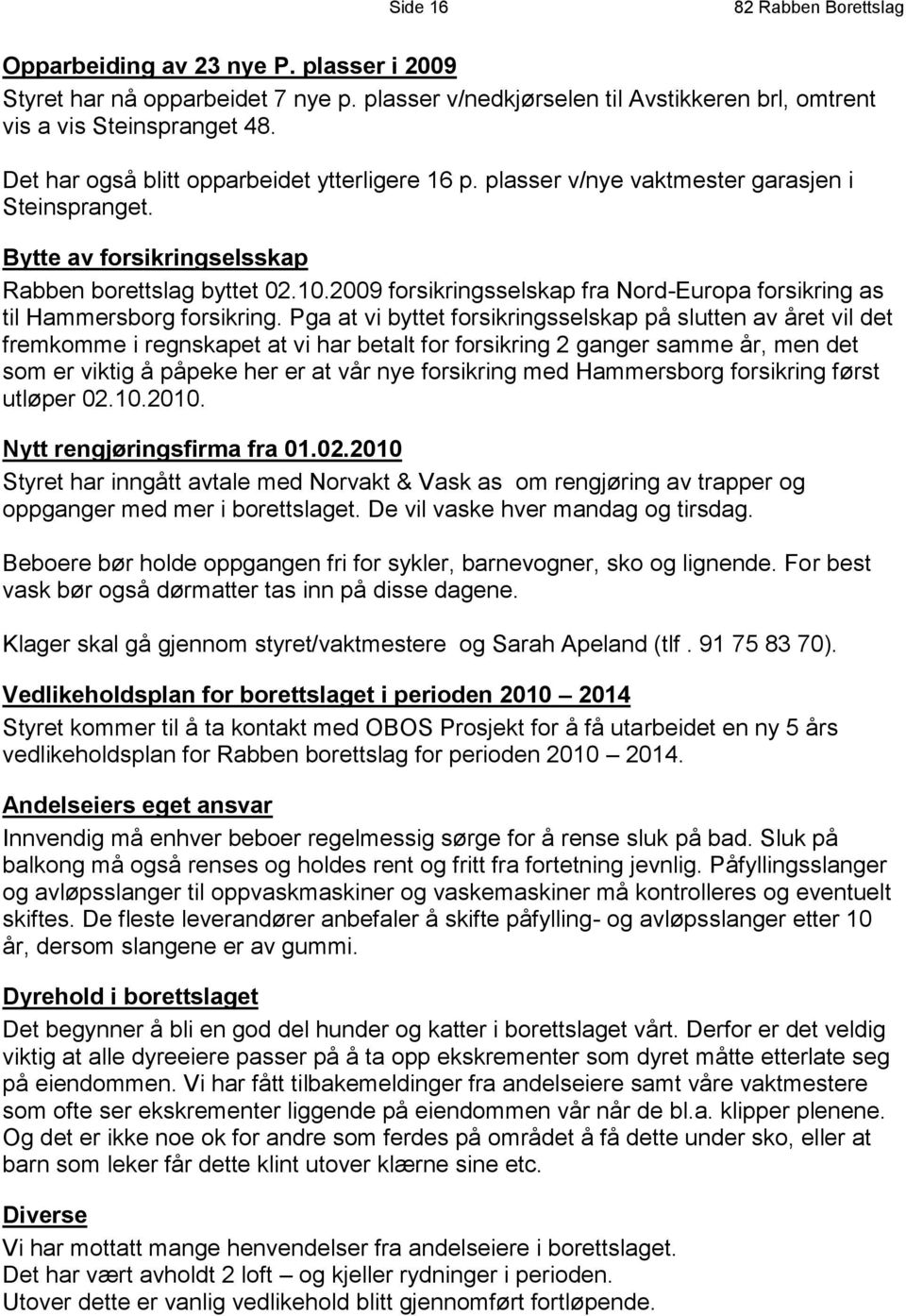 2009 forsikringsselskap fra Nord-Europa forsikring as til Hammersborg forsikring.