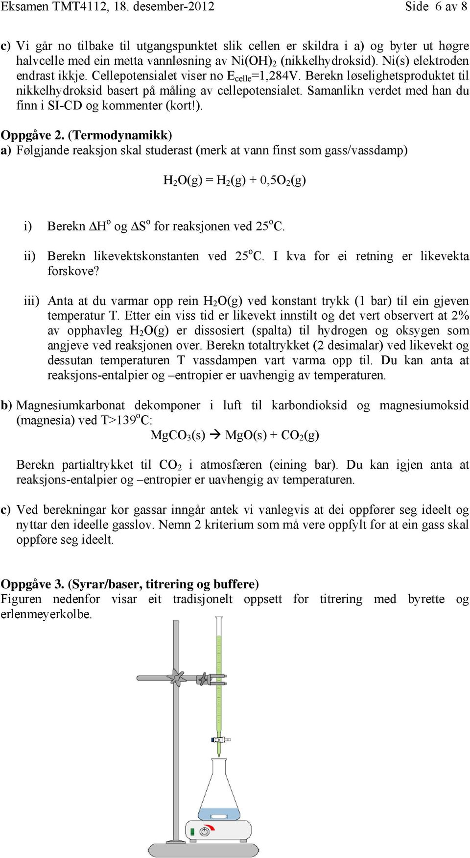 Samanlikn verdet med han du finn i SI-CD og kommenter (kort!). Oppgåve 2.