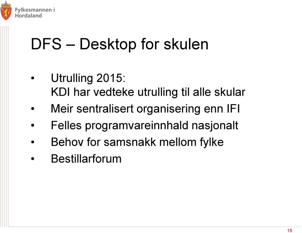 organisering enn IFI Felles programvareinnhald