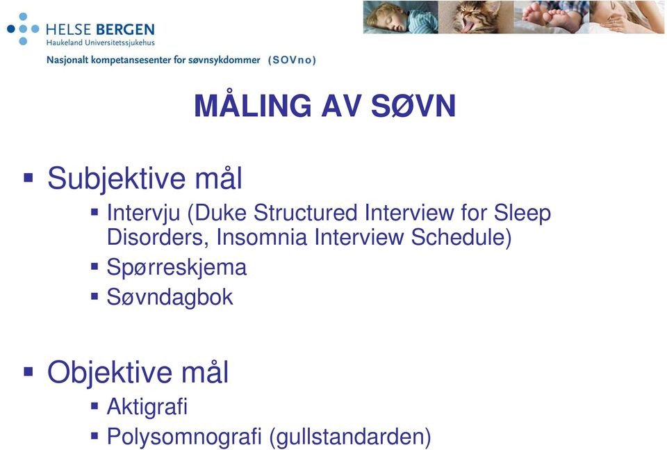 Insomnia Interview Schedule) Spørreskjema