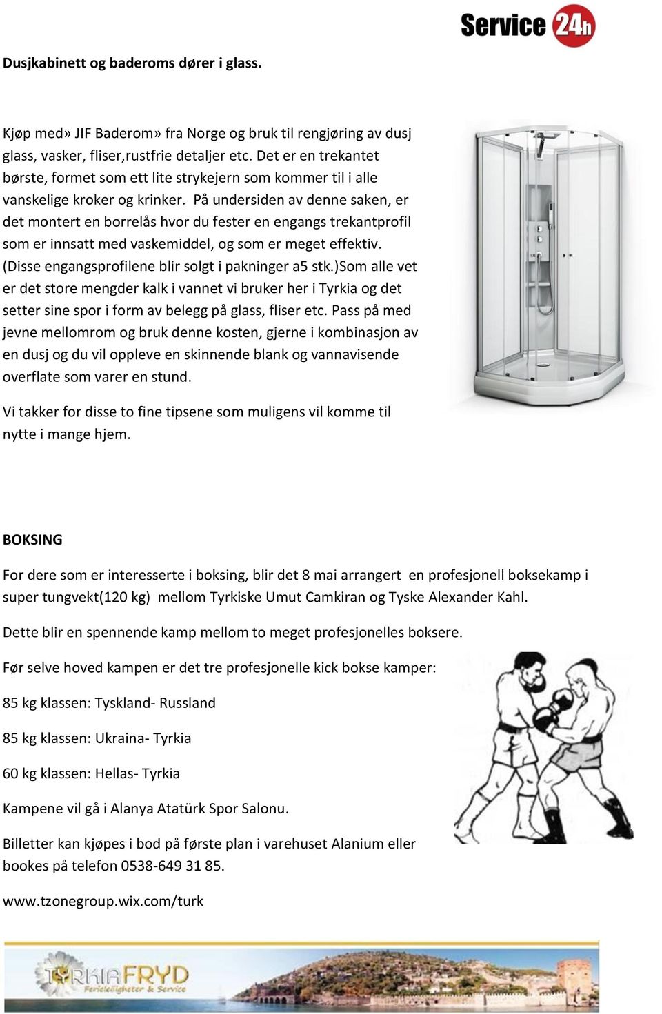 På undersiden av denne saken, er det montert en borrelås hvor du fester en engangs trekantprofil som er innsatt med vaskemiddel, og som er meget effektiv.