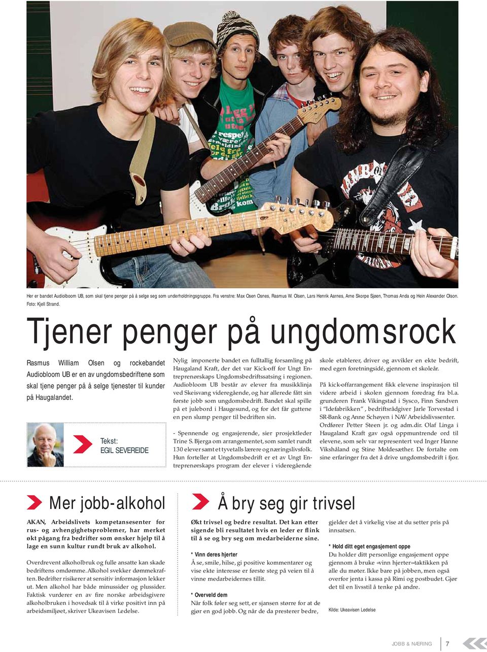 Tjener penger på ungdomsrock Rasmus William Olsen og rockebandet Audiobloom UB er en av ungdomsbedriftene som skal tjene penger på å selge tjenester til kunder på Haugalandet.