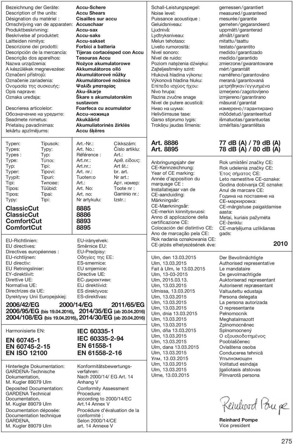 Descrierea articolelor: Обозначение на уредите: Seadmete nimetus: Prietaisų pavadinimas: Iekārtu apzīmējums: Accu-Schere Accu Shears Cisailles sur accu Accuschaar Accu-sax Accu-saks Accu-sakset