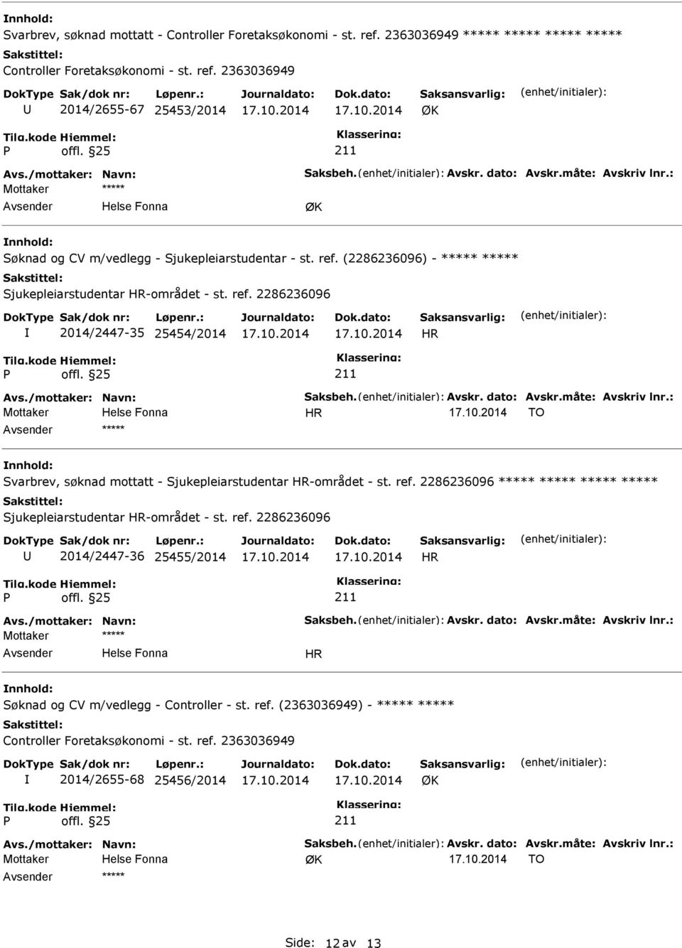 2286236096 2014/2447-35 25454/2014 HR HR TO Svarbrev, søknad mottatt - Sjukepleiarstudentar HR-området - st. ref.