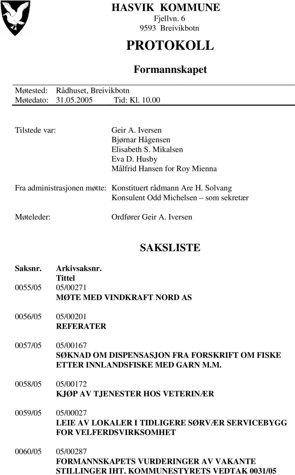 Iversen SAKSLISTE Saksnr. Arkivsaksnr.