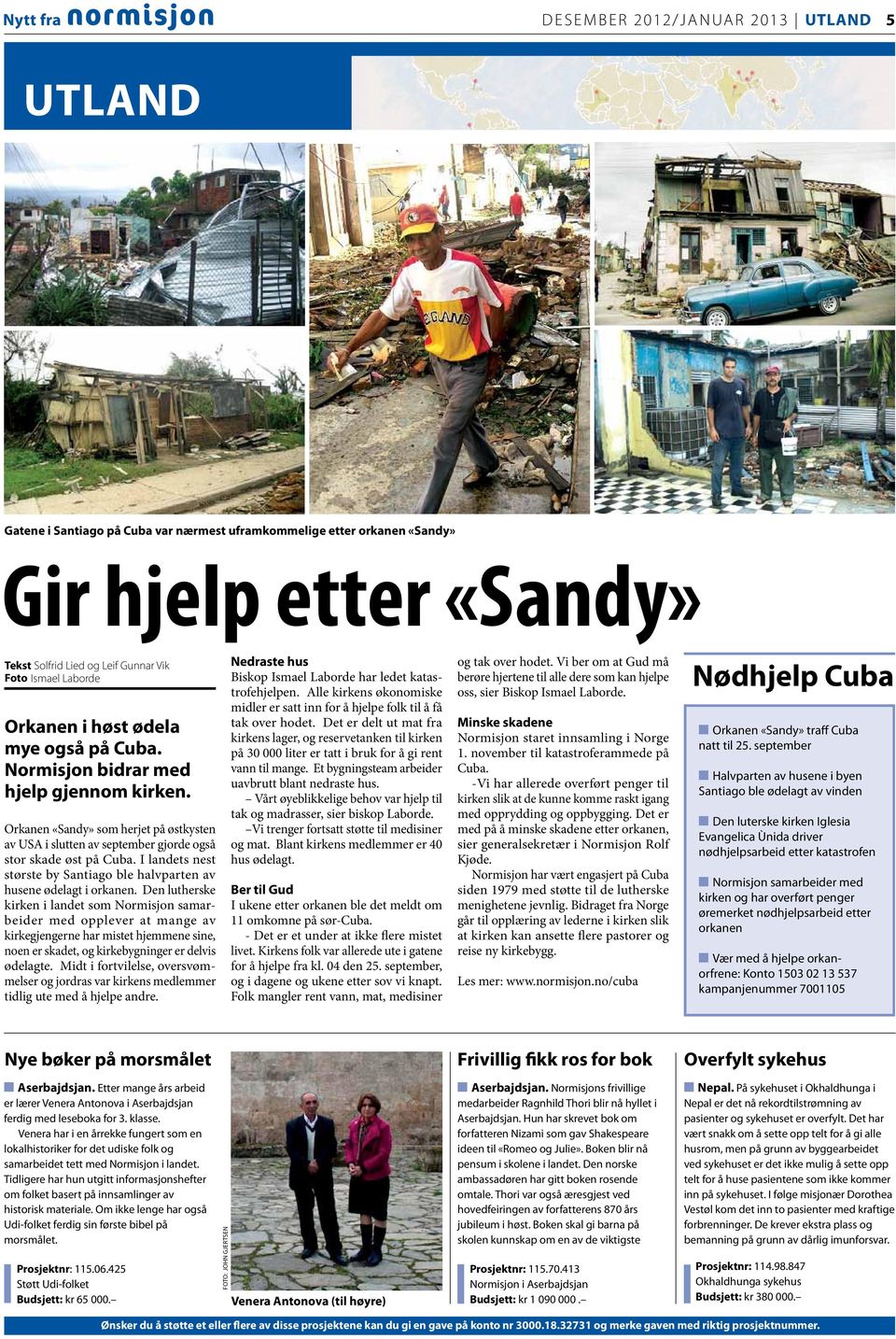 I landets nest største by Santiago ble halvparten av husene ødelagt i orkanen.